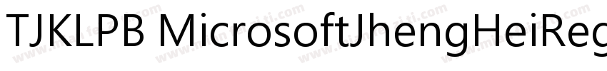 TJKLPB MicrosoftJhengHeiRegular字体转换